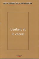 L'Enfant et le Cheval (Cahier de l'Animation Octobre 2015)